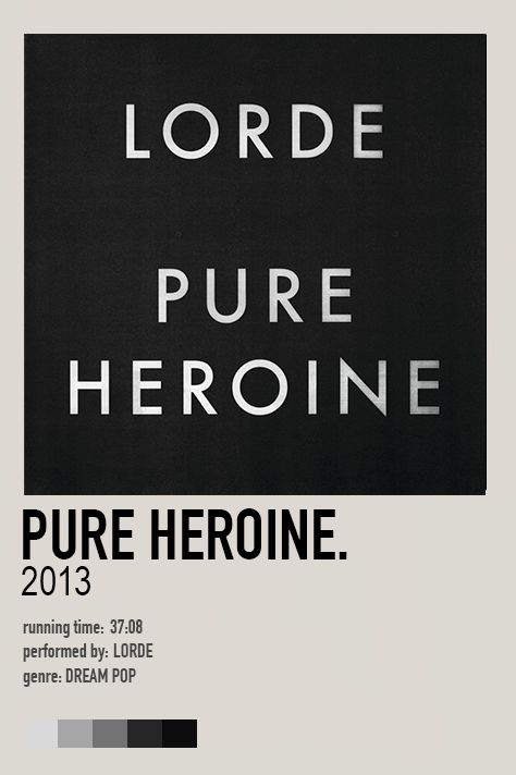 Pure Heroine - Lorde (2013) Lorde Album, Minimalist Music, Music Poster Ideas, Vintage Music Posters, Film Posters Minimalist, Music Collage, Music Poster Design, Film Posters Vintage, Movie Poster Wall