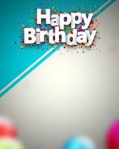 Happy Birthday Background For Editing, Birthday Background For Editing, Birthday Images Hd, Happy Raksha Bandhan Images, Background For Editing, Happy Birthday Background, Editing Images, Inspirational Quotes Background, Happy Birthday Printable