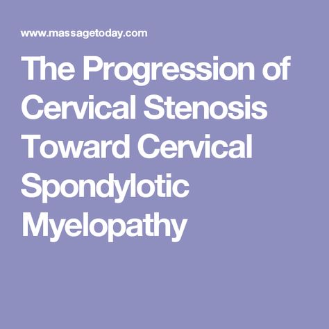 The Progression of Cervical Stenosis Toward Cervical Spondylotic Myelopathy Cervical Myelopathy, Cervical Spine Exercises, Stenosis Of The Spine, Acdf Surgery, Stenosis Exercises, Spinal Degeneration, Cervical Disc, Cervical Spondylosis, Eye Pain