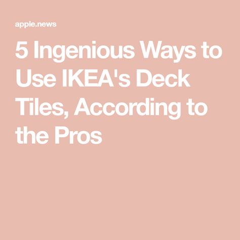 5 Ingenious Ways to Use IKEA's Deck Tiles, According to the Pros Ikea Outdoor Tiles, Ikea Decking Ideas, Ikea Decking Tiles, Runnen Floor Decking Ikea Hacks, Ikea Decking, Ikea Deck Tiles, Ikea Deck, Ikea Outdoor, Tiles Ideas