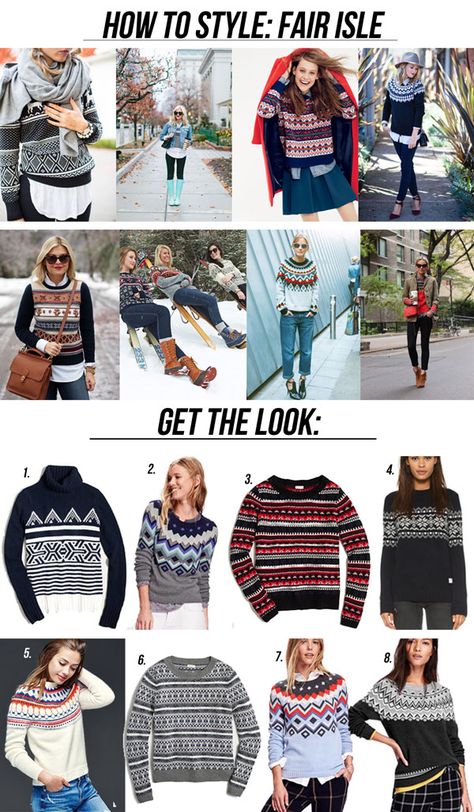 jillgg's good life (for less) | a style blog: how to style: fair isle for winter! Fair Isle Jumper Outfit, Fair Isle Cardigan Outfit, Fair Isle Sweater Outfit, What To Wear For Winter, Jumper Outfits, Fair Isle Sweaters, Fair Isle Jumper, Ski Party, Simple Classic Style