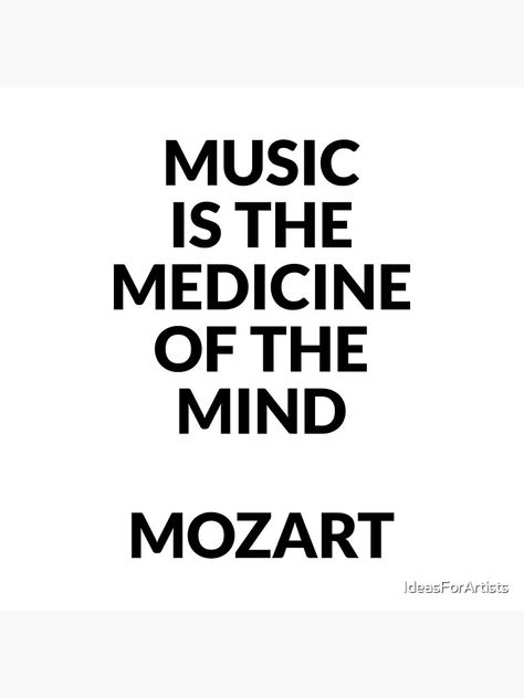 Music Quotes Short, Mozart Aesthetic, Musician Motivation, Mozart Quotes, Classical Music Quotes, Music Mural, Music Is Medicine, Music Is My Medicine, Quotes About Music