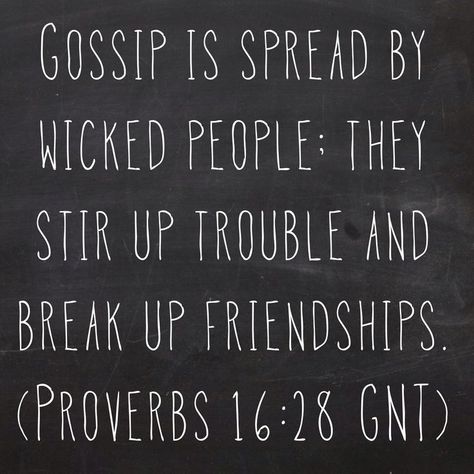 All That Gossip... Friendship Proverbs, Gossip Quotes, Proverbs 16, Bible Promises, After Life, Verse Quotes, Bible Verses Quotes, Quotes About God, The Words