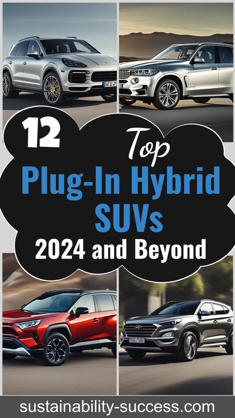 12 Best Plug-In Hybrid Suvs 2024 And 2023 Plug In Hybrid Cars, Best Hybrid Suv, Plug In Hybrid Suv, Best Midsize Suv, Hybrid Vehicles, Best Hybrid Cars, Eco Friendly Cars, Best Suv, Reliable Cars