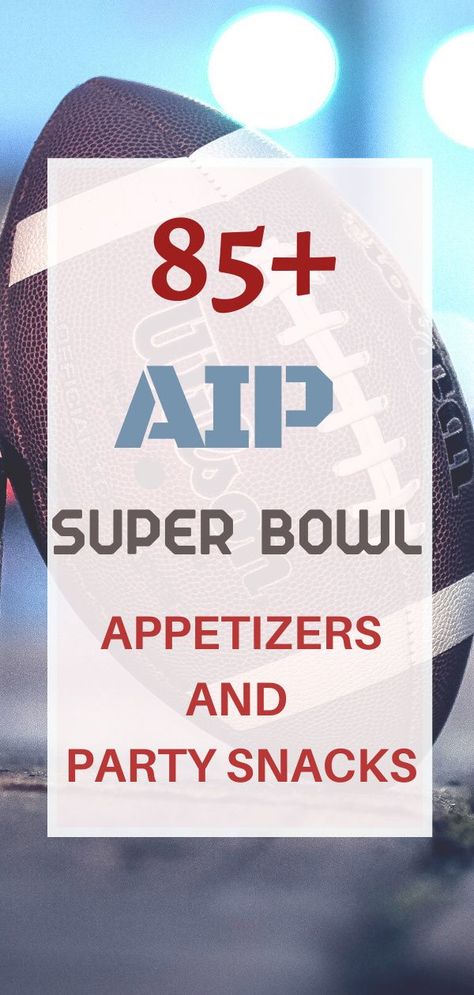 If you're doing AIP and getting ready for a game day party, you're probably wondering what to bring (or serve if you're hosting). Luckily, there are many great AIP Super Bowl appetizers and party foods out there. In this post, you'll find a wide range of AIP friendly Super Bowl foods from nachos to wings to desserts and even a few salads. #paleo #aip #glutenfree #grainfree #partysnacks #superbowlsnacks #appetizers #superbowlappetizers #gameday #superbowlrecipes Super Bowl Party Food Appetizers Gluten Free, Aip Appetizer Recipes, Aip Party Food, Aip Appetizers, Super Bowl Foods, Aip Paleo Desserts, Super Bowl Party Snacks, Super Bowl Appetizers, Chicken Bacon Pasta