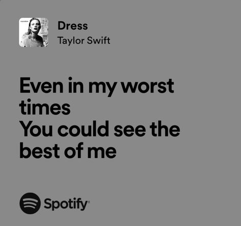 Dress Taylor Swift, Dress Lyrics, Taylor Swift Lyric Quotes, Taylor Swift Song Lyrics, Taylor Songs, Meaningful Lyrics, Taylor Lyrics, Favorite Lyrics, Me Too Lyrics