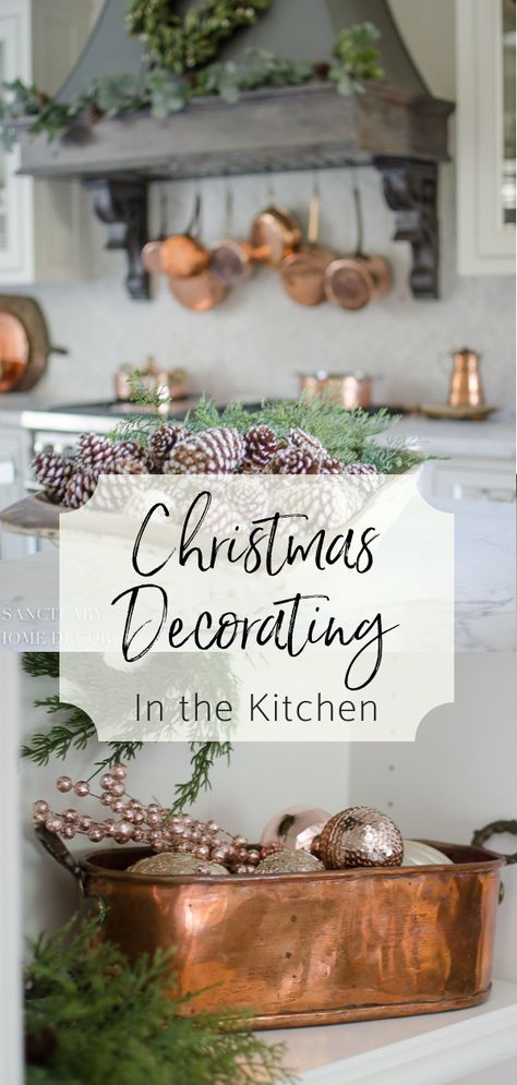 Copper Christmas Decor, Sanctuary Home Decor, Farmhouse Christmas Kitchen, Kitchen Sanctuary, Sanctuary Home, Kitchen Copper, French Country Christmas, Copper Christmas, Decorating Kitchen