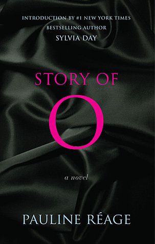 The Story of O by Pauline Reage Story Of O, Sylvia Day, Reading Stories, Random House, A Novel, Romance Novels, Free Reading, Best Selling Books, Romance Books