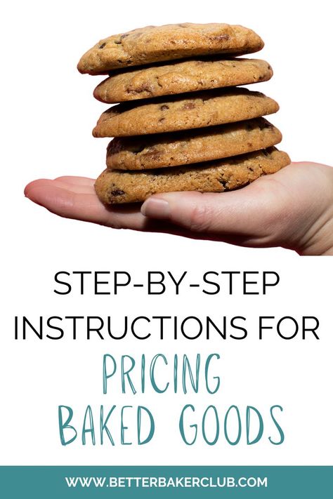 How To Package Cookies For Sale, Bake Sale Pricing Guide, Pricing Cookies To Sell, Pricing Homemade Baked Goods, How Much To Charge For Cookies, How To Sell Baked Goods, Baked Goods Pricing, Baking For Farmers Market, Home Bakery Pricing