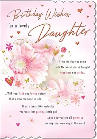 Amazon.com: Traditional Birthday Card Daughter - 9 x 6 inches - Piccadilly Greetings : Everything Else Happy Birthday To Our Daughter, To My Daughter On Her Birthday, Happy Birthday Daughter Wishes, Birthday Thoughts, Birthday Card For Daughter, Special Birthday Wishes, Wishes For Daughter, Happy 90th Birthday, Birthday Quotes For Daughter