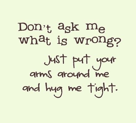 I Need A Hug Quotes. QuotesGram                                                                                                                                                                                 More Need A Hug Quotes, Hug Quotes, I Need A Hug, Need A Hug, A Hug, Hug Me, Cute Quotes, Relatable Quotes, The Words