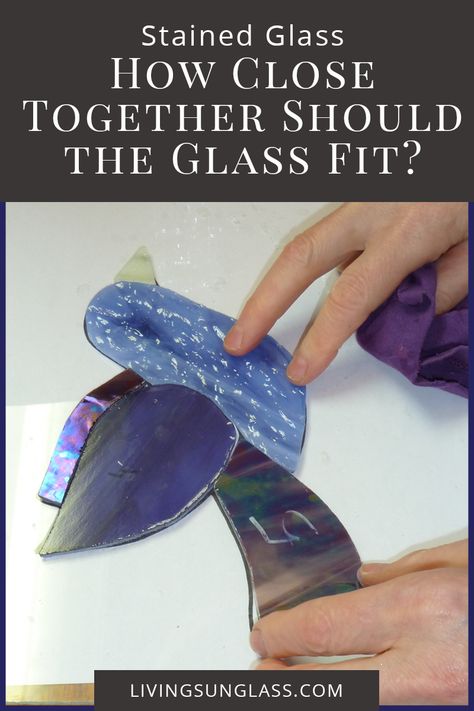 A Good Fit: ​​What to look for before soldering stained glass. #stainedglass #howto stained glass tutorial, make stained glass,  fitting stained glass, grinding glass to fit, gaps in stained glass,    ​It's a common question asked by many stained glass ​hobbyists, "How close should the glass pieces be?"  ​And one would think there should be a straight forward answer, right? How To Do Stain Glass Tutorials, Lead Came Tutorial, How To Cut Stained Glass Patterns, Stained Glass Tips, Beginning Stained Glass Projects, Stain Glass For Beginners How To Make, Free Stained Glass Patterns Templates, How To Stained Glass Tutorials, Stained Glass How To