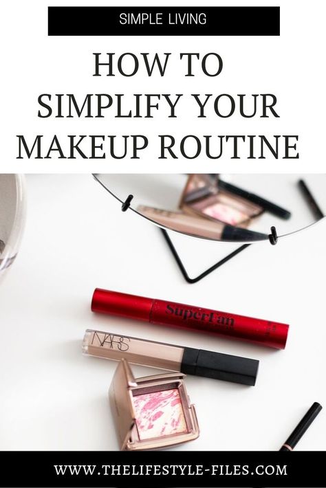 How to simplify your makeup routine /// decluttering / minimalism / organizing / minimalist lifestyle / makeup / beauty tips / capsule collection / simplify your life Capsule Makeup Collection, Organizing Minimalist, Minimal Makeup Collection, Makeup Capsule, Makeup Collection Storage, My Makeup Routine, Makeup Collection Goals, Simple Everyday Makeup, Berry Lipstick