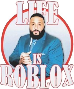 Funny Dj Khalid, Do Khaled Funny, Life Is Roblox Dj Khaled, Roblox Is Life, Dj Kaled, Dj Khaled Meme, Dj Khaled Funny, Dj Khaled Quotes, Dj Khalid