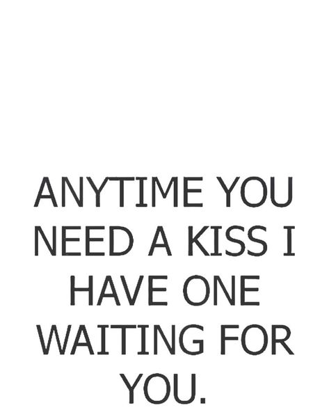 A lot of kisses... Lots Of Kisses For You, Facetime Questions, Funny Kiss Quotes, Kissing Quotes For Him, Sweet Messages For Him, Hot Quote, Short Love Quotes For Him, First Kiss Quotes, Types Of Kisses