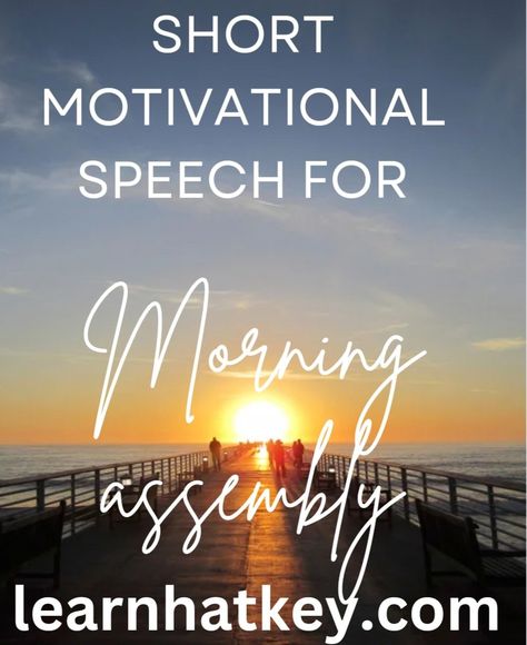 Short motivational speech for morning assembly in school - learnhatkey.com Speech For School Assembly, Morning Assembly, Motivation Speech, Pursue Your Dreams, School Assemblies, One Step Forward, Change Your Perspective, Motivational Speech, Achieving Goals