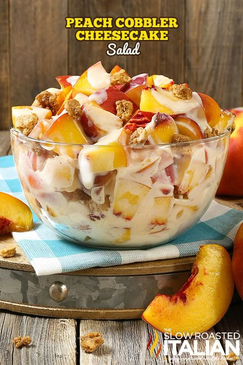 Peach Cobbler Cheesecake, Dessert Salad Recipes, Cheesecake Fruit Salad, Cheesecake Salad, Peach Cheesecake, Slow Roasted Italian, The Slow Roasted Italian, Fruit Cobbler, Peach Recipes