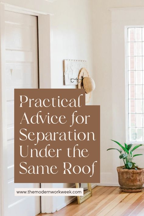 Bright entryway during daytime with white walls and plant sitting on floor. Overlay brown text block with white lettering with title 'Practical Advice for Separation Under the Same Roof'