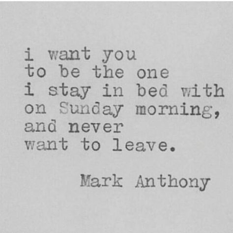 Thinking Photography, Good Morning Love You, Bed Quotes, Snuggle In Bed, Sunday Morning Quotes, Fast Quotes, Mark Anthony, Morning Love Quotes, Lovers Quotes