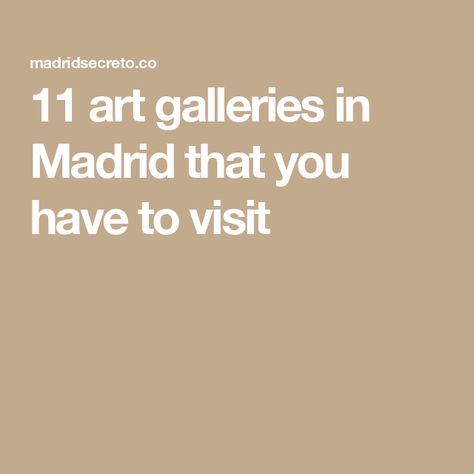 11 art galleries in Madrid that you have to visit List Of Artists, Different Media, Art Historian, San Lorenzo, Exhibition Space, Contemporary Art Gallery, Young Artist, Art Galleries, Cool Eyes