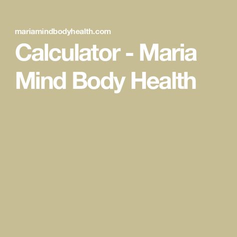 Calculator - Maria Mind Body Health Protein Sparing Modified Fast, Maria Mind Body Health, Macro Calculator, Keto Calculator, Quick Fat Loss, Light Activities, Body Fat Percentage, Desk Job, Fast Fat Loss