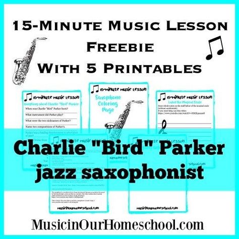 15-Minute Music Lesson about Charlie "Bird" Parker, American jazz saxophonist and composer. Music lesson for elementary students. Free 5-page printable pack. From Music in Our Homeschool #musicfreebie #musiceducation #musiclessonsforkids Appreciation Activities, Homeschool Music Curriculum, Music Printables, Jazz Saxophonist, Homeschool Music, Music Lessons For Kids, Piano Video, Music Curriculum, Music Lesson Plans