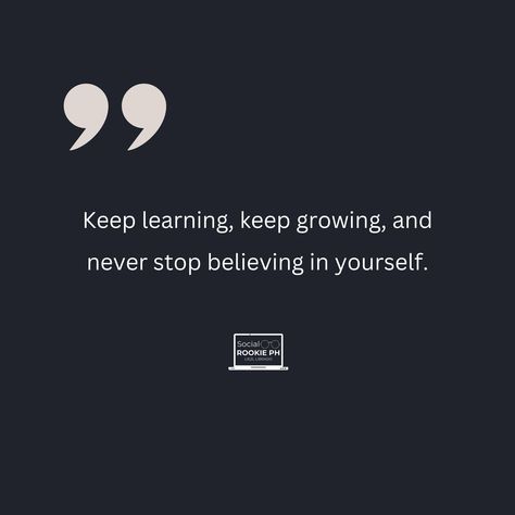 "Keep learning, keep growing, and never stop believing in yourself." Follow us on Socials IG & TikTok @ socialrookieph #SocialStrategistSolutions #DigitalPlanningPros #BusinessBoostBlueprints #PlanExecuteThrive #MasterYourCraftCourses #TemplateInnovationHub #VisionaryEntrepreneurs #BusinessGrowthAccelerator #CreativeMindsetCollective #socialrookieph Keep Learning Keep Growing, Never Stop Believing, Believing In Yourself, Keep Learning, Keep Growing, Digital Products, Believe In You, Follow Us, How To Plan