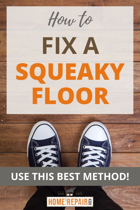 Shoes stepping on squeaky floor How To Fix A Squeaky Floor, Fix Squeaky Hardwood Floors, How To Fix Squeaky Floors, Squeaky Floors How To Get Rid Of, How To Fix Squeaky Wood Floors, Fix Squeaky Floors, Creaky Floors, Wood Floor Repair, Squeaky Floors