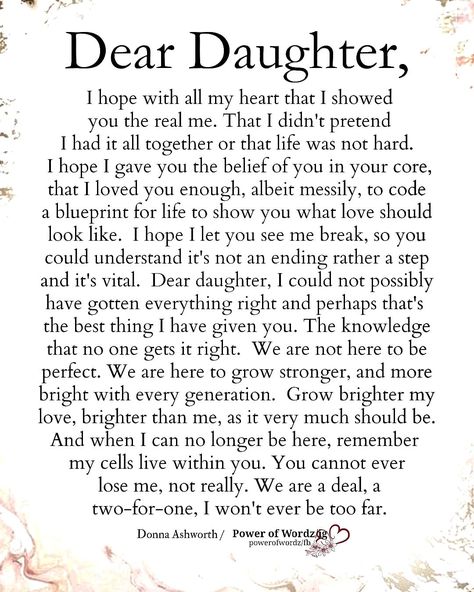 Power of Wordz - Beautifully written words by Donna... Donna Ashworth, Hug Quotes, Dear Daughter, Her Book, Daughter Quotes, With All My Heart, Daughter Birthday, Her. Book, What Is Love