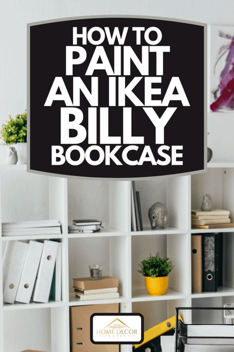 How To Paint An Ikea Billy Bookcase - Home Decor Bliss How To Paint Ikea Billy Bookcase, Paint Ikea Bookshelf, Billy Bookcase Office, Ikea Bookcases, Ikea Paint, Ikea Bookshelf Hack, Billy Hack, Ikea Bookshelf, Bookcase Makeover