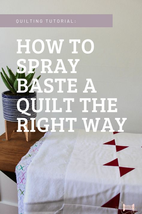 Finally finished that quilt top and now what? Continue reading to see why spray basting your quilt as a beginner is the best option and how to do it without making a huge mess! #quiltingprojects #quilting #howtobasteaquilt #quiltingtutorials #howtomakeaquilt #howtomakeaquiltforbeginners Spray Basting A Quilt Tutorials, How To Spray Baste A Quilt, Basting Spray For Quilting, How To Sandwich A Quilt, Spray Basting A Quilt, How To Baste A Quilt, How To Machine Quilt For Beginners, How To Quilt As You Go For Beginners, Machine Quilting Designs For Beginners