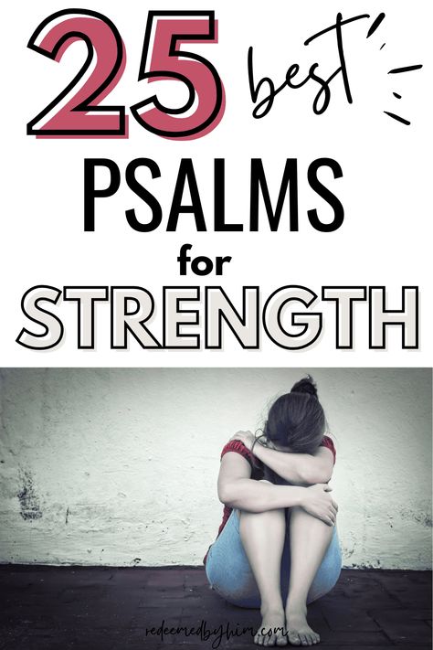 25 Best Psalms for Strength - Redeemed By Him Psalms Quotes Strength, Courage Quotes Bible, Psalm For Strength, Psalms For Healing, Positive Scripture, Strength Bible Verses, Quotes For Strength, Psalm 34 17, Psalms Quotes