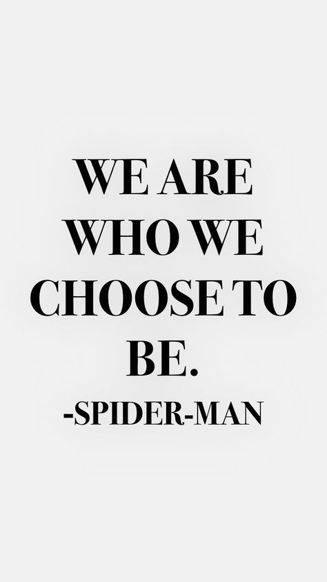 We are who we choose to be. -Spider-Man   From the Motivation app: http://itunes.apple.com/app/id876080126?at=11lv8V&ct=shmotivation Spider Man Motivation, Be Greater Be Yourself Spiderman, Spiderman Wallpaper Quotes, Spider Man Love Quotes, Spiderman Quotes Aesthetic, Quotes From Marvel, Good Bio Quotes, Spiderman Quotes, Robert Downey Jr Quotes