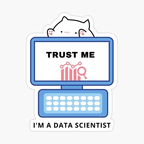 Get my art printed on awesome products. Support me at Redbubble #RBandME: https://www.redbubble.com/i/sticker/Trust-me-I-m-a-data-scientist-by-FASA-STREET/148835455.EJUG5?asc=u Data Science Stickers, Stem Stickers, Sticker Reference, Data Quotes, Coding Lessons, Samsung Notes, Girly Room Decor, Stickers Ideas, Science Stickers