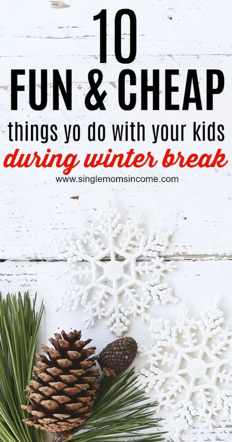 Fun Winter Break Activities For Kids, Kids Winter Break Activities, Winter Break Schedule For Kids, Winter Break Activities For Kids, Winter Break Ideas, Single Mom Income, Winter Break Quotes, 2023 List, Winter Break Activities