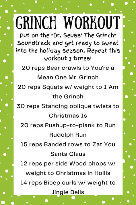 graphic containing a workout to Dr. Seuss' the Grinch soundtrack Christmas Eve Workout, Grinch Workout, Christmas Workout Ideas, Christmas Themed Workouts, 25 Days Of Christmas Workout, Group Fitness Christmas Workout, New Years Workout, Christmas Workout Quotes, New Years Bootcamp Workout