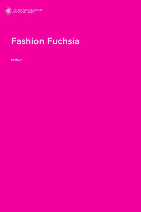 Fashion Fuchsia - Color Name of Hex #F400A1 Pink Pantone, Pantone Color Chart, Color Of The Day, Color Images, Hex Codes, Color Name, Brand Book, Color Palette Design, Fuchsia Color