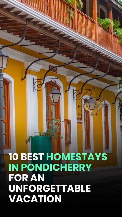 10 Best Homestays in Pondicherry For an Unforgettable Vacation Pondicherry Itinerary, Pondicherry Photography, Pondicherry Travel, Auroville Pondicherry, Pondicherry India, Breakfast Places, Union Territory, Quaint Cottage, Pondicherry