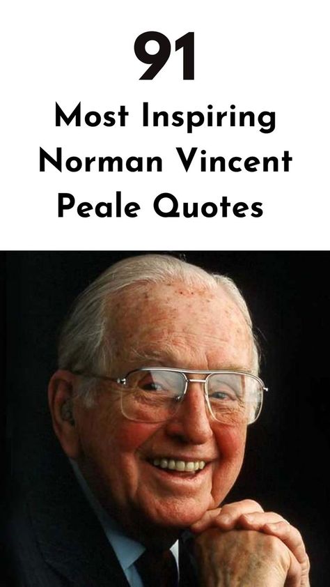 Explore these most inspiring Norman Vincent peale quotes that will inspire you to lead a life with confidence and endless possibilities. #normanvincentpealequotes #inspirationalquotes The Power Of Positive Thinking, Power Of Positive Thinking, Norman Vincent Peale, Chase Your Dreams, Navigating Life, Have Faith, Wise Quotes, Daily Quotes, Endless Possibilities