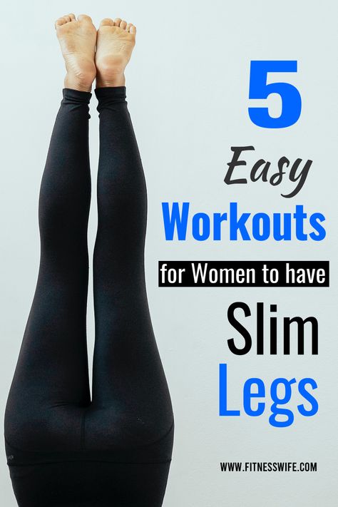 5 Easy Workouts for Women to Have Slim Legs - Fitness Wife How To Get Slimmer Legs Exercise, Most Effective Ab Workouts, Thigh Toning Exercises, Slim Legs Workout, Best Workout For Women, How To Get Slim, Bridge Workout, Effective Ab Workouts, Workouts For Women