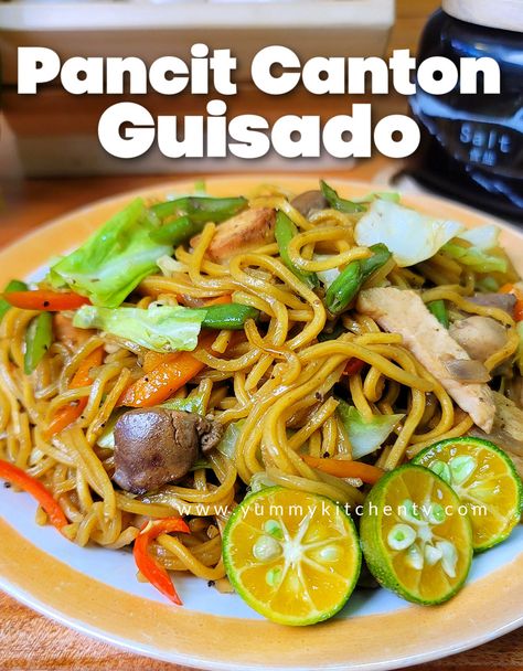 Pancit Canton Guisado - Yummy Kitchen Panlasang Pinoy Pansit Canton, Pancit Canton Guisado, Pancit Miki Guisado, Pancit Guisado Recipe Filipino Food, Filipino Pancit Canton, Pancit Guisado Recipe, Pansit Guisado Filipino Recipes, Philippine Pancit, Pancit Canton Recipe Filipino