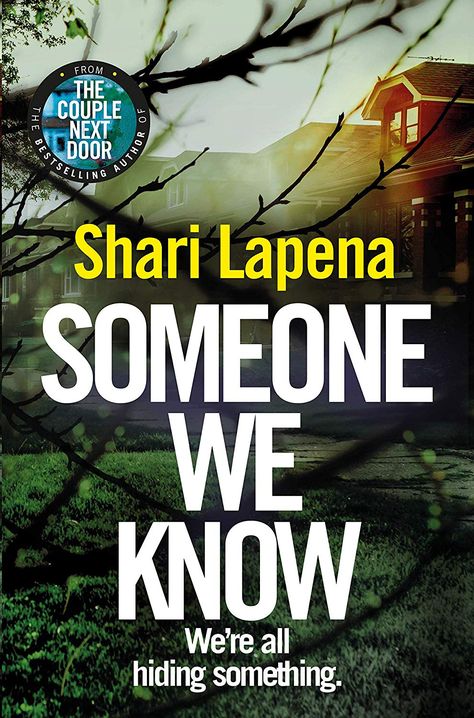 Someone We Know eBook: Shari Lapena: Amazon.co.uk: Kindle Store Someone We Know, Shari Lapena, The Couple Next Door, Scary Books, Womens Fiction, Mystery Books, Thriller Books, Psychological Thrillers, Got Books