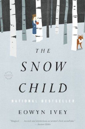 The Snow Child: A Novel The Snow Child, Kids Novels, 404 Pages, Winter Reads, Winter Books, Pulitzer Prize, Best Books To Read, Read Book, Literary Fiction