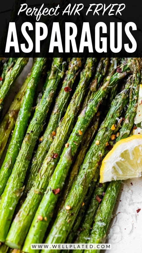 Simple, delicious, and healthy Air Fryer Asparagus is the perfect side dish! It's easy to make and turns out crispy every single time! #wellplatedrecipes #airfryerasparagus #airfryersides #asparagusrecipe Ways To Cook Asparagus, Asparagus Recipes Oven, Asparagus Garlic, Grilled Asparagus Recipes, Asparagus Recipes Baked, Asparagus Recipes Roasted, Oven Roasted Asparagus, Parmesan Asparagus, Lemon Asparagus