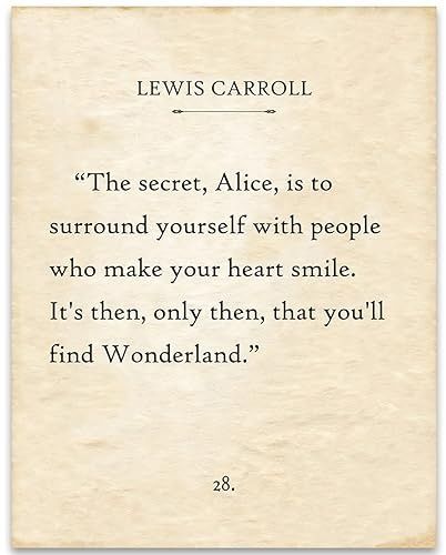 Amazon.com: Alice in Wonderland Decor - The Secret, Surround Yourself With People Who Make Your Heart Smile - 11x14 Unframed Typography Book Page Print - Perfect Alice in Wonderland Gifts and Decorations : Handmade Products Alice In Wonderland Poem, Book Quote Prints, Who Are You Alice In Wonderland, The Best Book Quotes, Alice In Wonderland Quotes Aesthetic, The Secret Alice Is To Surround Yourself, Page Decoration Aesthetic, Alive In Wonderland, Egypt Makeup