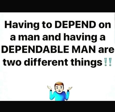 Having to depend on a man and having a dependable man are two different things! A Man Quotes, Man Quotes, Men Quotes, Real Quotes, Life Lessons, Book Worth Reading, Worth Reading, A Man, Family Guy