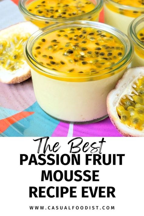 This is the best passion fruit mousse recipe that is delicious and easy to make! This quick and easy dessert recipe that uses just a few ingredients and is simple to make. This is a simple no bake dessert that is perfect for Valentine's Day, Summer, and July Fourth. This delicious make ahead dessert is great for parties, bridal showers, and baby showers. The best fruit dessert for spring or summer! www.casualfoodist.com Posset Recipe, Fruit Mousse, Passion Fruit Mousse, Lemon Posset, Dessert For Summer, Fruit Desserts Easy, Passionfruit Recipes, Fruit Pudding, Easy Dessert Recipe