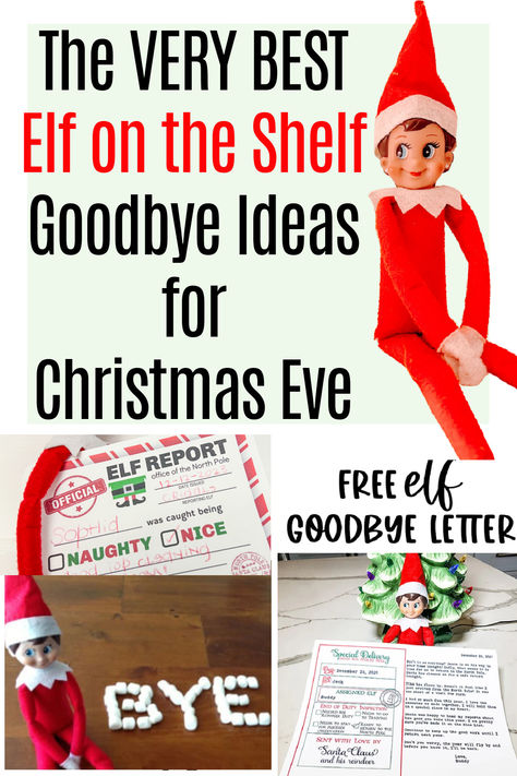 It's a sad day when your Elf on the Shelf has to say Goodbye, but make it a little more special with these ideas for Christmas Eve! Elf Leaving Ideas Christmas Eve Note, Elf’s Goodbye Ideas, Saying Goodbye To Elf On The Shelf, Elf Says Goodbye Ideas, Elf On The Shelf Goodbye Ideas Letters, Elf On The Shelf Leaving Letter, Goodbye Letter From Elf On The Shelf, Elf On Shelf Goodbye Letter, Elf On Shelf Leaving Ideas