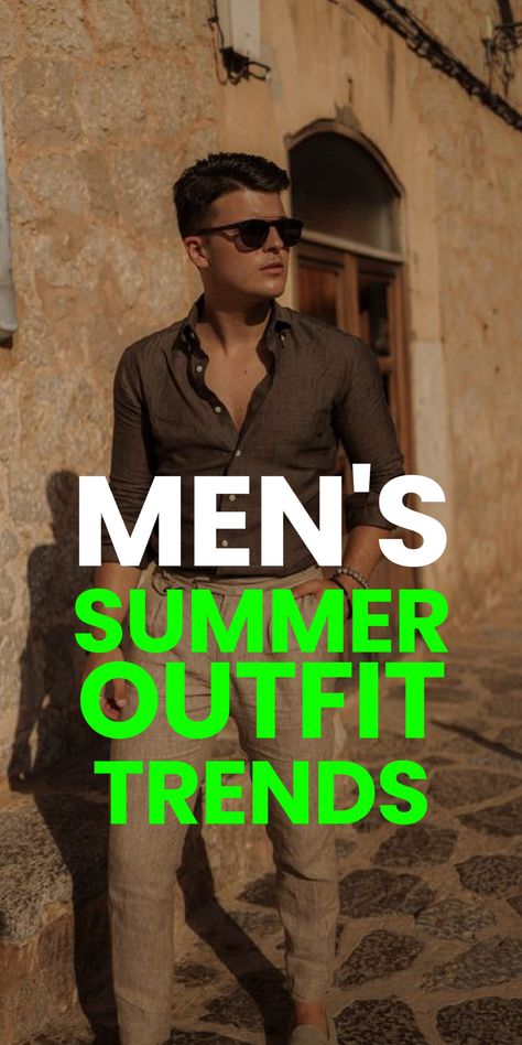 MEN’S SUMMER OUTFIT TRENDS Dressy Summer Outfits Men, Hot Weather Outfits Men, Church Summer Outfits, First Date Outfit Casual, Outdoor Concert Outfit, Miami Outfits Night, Dressy Summer Outfits, Dinner Outfit Summer, Men's Summer Outfit