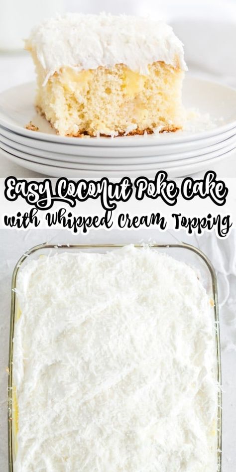 Easy Coconut Poke Cake, Homemade Whipped Cream Frosting, Coconut Cream Poke Cake, Coconut Poke Cake, Cake With Whipped Cream Frosting, Cream Poke Cake, Coconut Poke Cakes, Cake With Whipped Cream, Cream Of Coconut